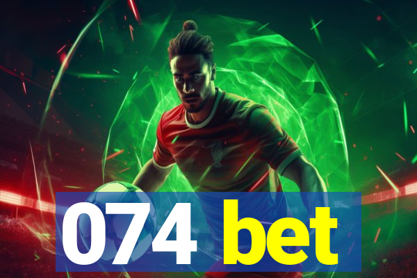 074 bet